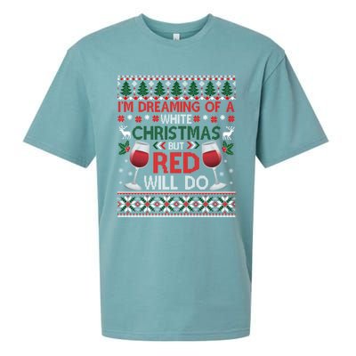 IM Dreaming Of A White Christmas But Red Will Do Ugly Xmas Gift Sueded Cloud Jersey T-Shirt