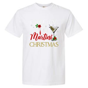 IM Dreaming Of A Martini Christmas Wine Glass Xmas Meaningful Gift Garment-Dyed Heavyweight T-Shirt