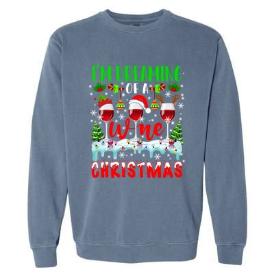 Im Dreaming Of Wine Xmas Santa Elf Reindeer Wine Ing Funny Gift Garment-Dyed Sweatshirt