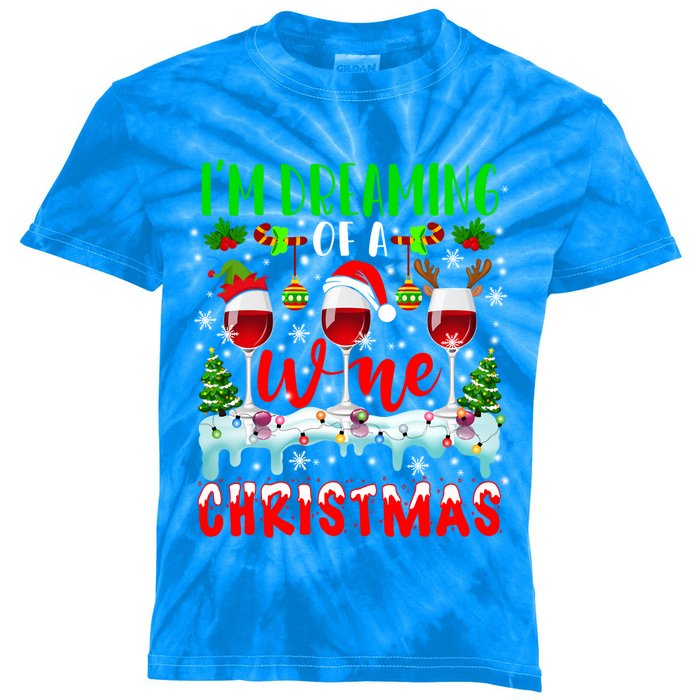 Im Dreaming Of Wine Xmas Santa Elf Reindeer Wine Ing Funny Gift Kids Tie-Dye T-Shirt