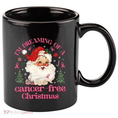 IM Dreaming Of A Breast Cancer Free Christmas 11oz C Handle Ceramic Mug