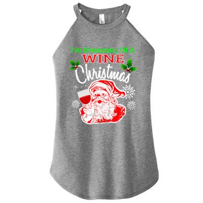 IM Dreaming Of A Wine White Christmas Santa Wine Lover Meaningful Gift Women’s Perfect Tri Rocker Tank