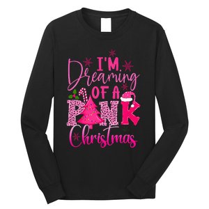 I'm Dreaming of A Pink Christmas With Pink Christmas Tree Long Sleeve Shirt