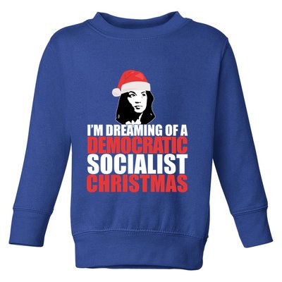 IM Dreaming Of A Democratic Socialist Christmas Aoc Meme Gift Toddler Sweatshirt