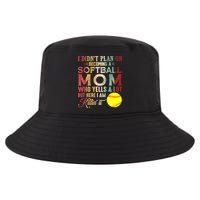 I DidnT Plan On Becoming A Softball Mom MotherS Day Cool Comfort Performance Bucket Hat