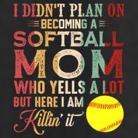 I DidnT Plan On Becoming A Softball Mom MotherS Day Cool Comfort Performance Bucket Hat