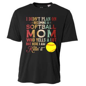 I DidnT Plan On Becoming A Softball Mom MotherS Day Cooling Performance Crew T-Shirt