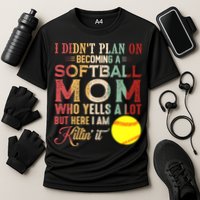 I DidnT Plan On Becoming A Softball Mom MotherS Day Cooling Performance Crew T-Shirt