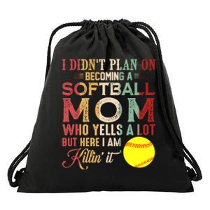 I DidnT Plan On Becoming A Softball Mom MotherS Day Drawstring Bag