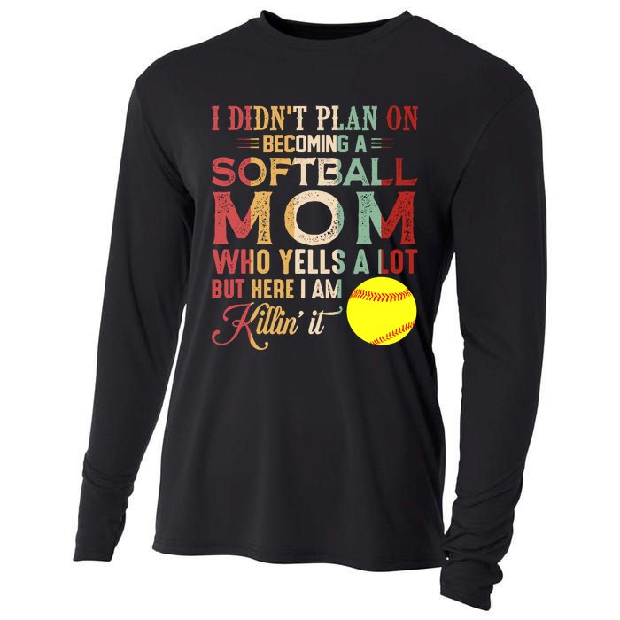 I DidnT Plan On Becoming A Softball Mom MotherS Day Cooling Performance Long Sleeve Crew