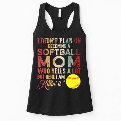 I DidnT Plan On Becoming A Softball Mom MotherS Day Womens Tank Top