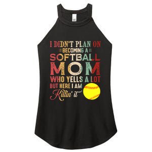 I DidnT Plan On Becoming A Softball Mom MotherS Day Women's Perfect Tri Rocker Tank