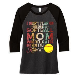 I DidnT Plan On Becoming A Softball Mom MotherS Day Women's Tri-Blend 3/4-Sleeve Raglan Shirt