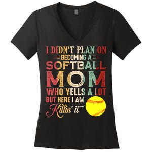 I DidnT Plan On Becoming A Softball Mom MotherS Day Women's V-Neck T-Shirt