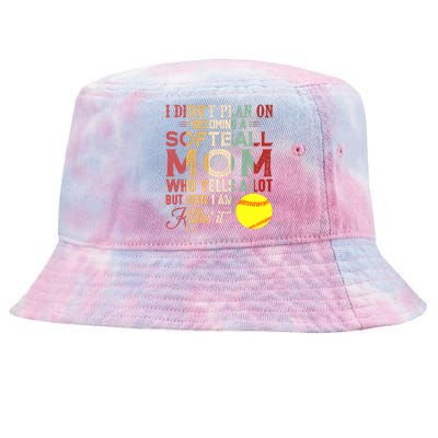 I DidnT Plan On Becoming A Softball Mom MotherS Day Tie-Dyed Bucket Hat