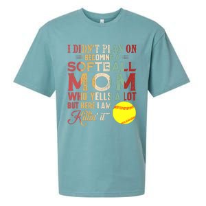 I DidnT Plan On Becoming A Softball Mom MotherS Day Sueded Cloud Jersey T-Shirt