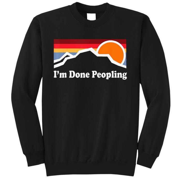 IM Done Peopling Sweatshirt