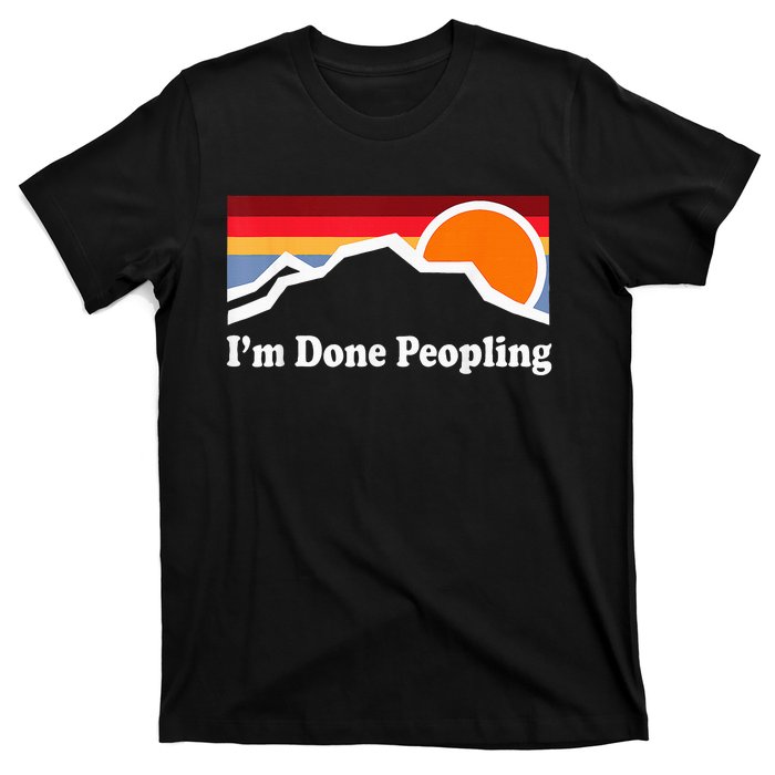 IM Done Peopling T-Shirt