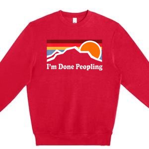 IM Done Peopling Premium Crewneck Sweatshirt