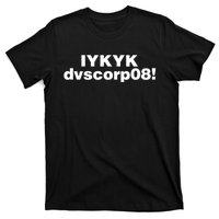 Iykyk Dvscorp08! Password Funny Georgia Voter Sarcasm Humor T-Shirt