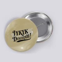 Iykyk Dvscorp08! Password Funny Georgia Voter Sarcasm Humor Button