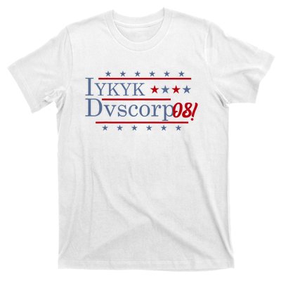 Iykyk Dvscorp08! Password Funny Georgia Voter Sarcasm Humor T-Shirt