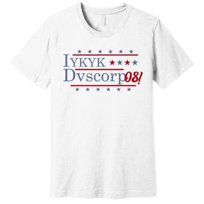 Iykyk Dvscorp08! Password Funny Georgia Voter Sarcasm Humor Premium T-Shirt