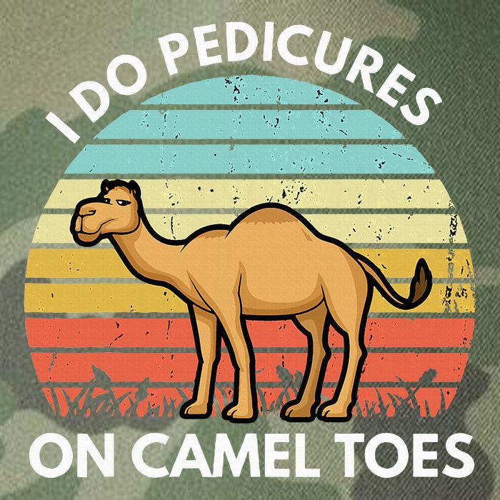 I Do Pedicures On Camel Toes Funny Camel Joke Saying Legacy Tie Dye Trucker Hat