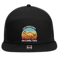 I Do Pedicures On Camel Toes Funny Camel Joke Saying 7 Panel Mesh Trucker Snapback Hat