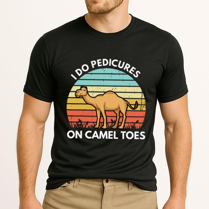 I Do Pedicures On Camel Toes Funny Camel Joke Saying Performance Shirt