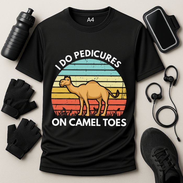 I Do Pedicures On Camel Toes Funny Camel Joke Saying Performance Shirt