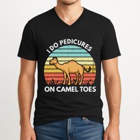 I Do Pedicures On Camel Toes Funny Camel Joke Saying V-Neck T-Shirt