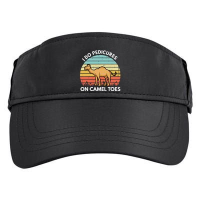 I Do Pedicures On Camel Toes Funny Camel Joke Saying Adult Drive Performance Visor