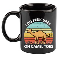 I Do Pedicures On Camel Toes Funny Camel Joke Saying 11oz C Handle Ceramic Mug
