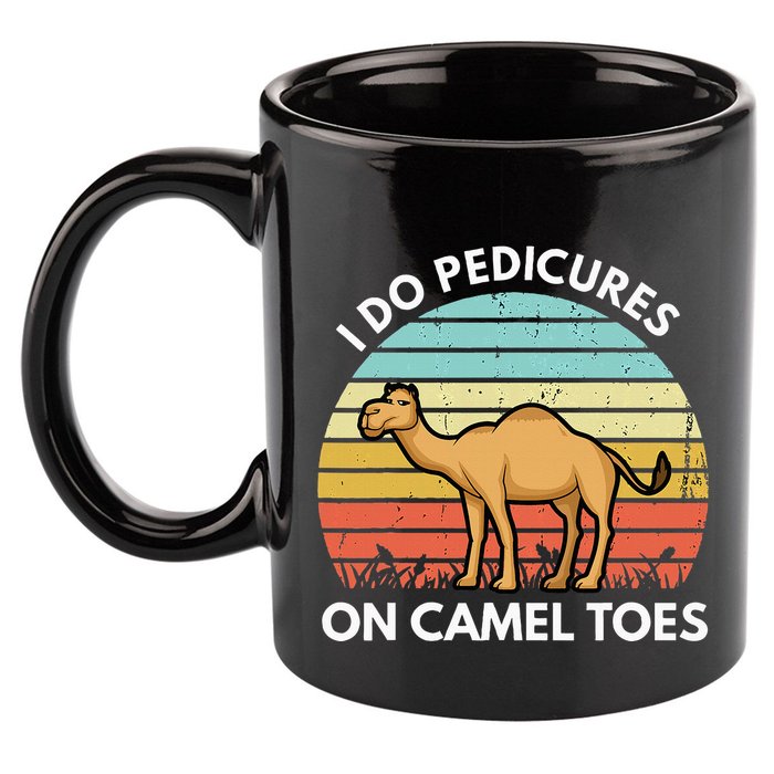 I Do Pedicures On Camel Toes Funny Camel Joke Saying 11oz C Handle Ceramic Mug