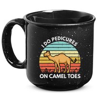 I Do Pedicures On Camel Toes Funny Camel Joke Saying 15oz Campfire Ceramic Mug