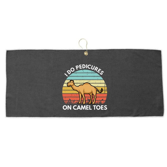 I Do Pedicures On Camel Toes Funny Camel Joke Saying Large Microfiber Waffle Golf Towel