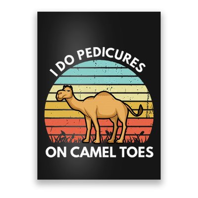 I Do Pedicures On Camel Toes Funny Camel Joke Saying Poster