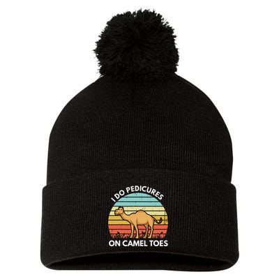 I Do Pedicures On Camel Toes Funny Camel Joke Saying Pom Pom 12in Knit Beanie