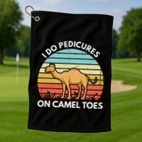 I Do Pedicures On Camel Toes Funny Camel Joke Saying Golf Towel
