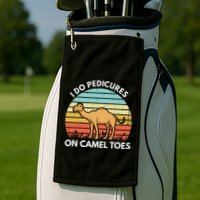 I Do Pedicures On Camel Toes Funny Camel Joke Saying Golf Towel