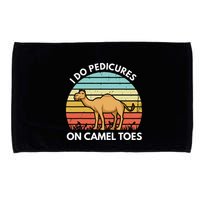 I Do Pedicures On Camel Toes Funny Camel Joke Saying Microfiber Hand Towel