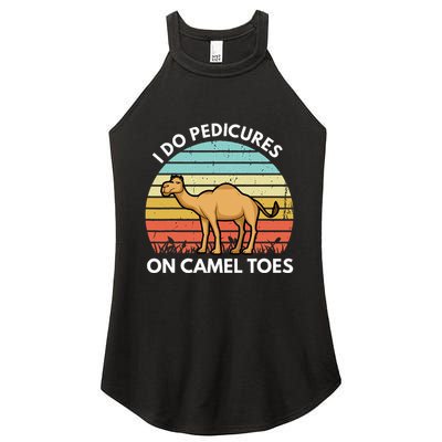 I Do Pedicures On Camel Toes Funny Camel Joke Saying Women's Perfect Tri Rocker Tank