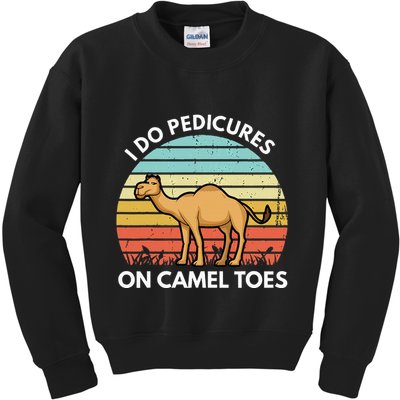 I Do Pedicures On Camel Toes Funny Camel Joke Saying Kids Sweatshirt