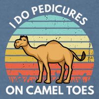 I Do Pedicures On Camel Toes Funny Camel Joke Saying Garment-Dyed Sweatshirt