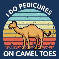 I Do Pedicures On Camel Toes Funny Camel Joke Saying Infant Baby Jersey Bodysuit