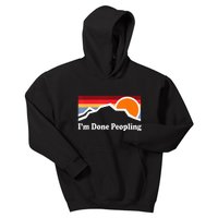 Im Done Peopling Kids Hoodie