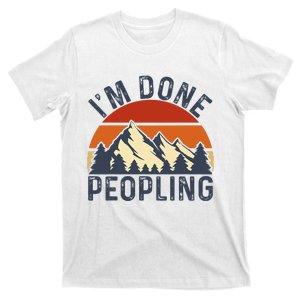 I'm Done Peopling T-Shirt