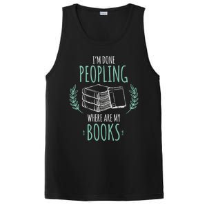 Im Done Peopling Where Are My Books Reader Book Lover Meaningful Gift PosiCharge Competitor Tank