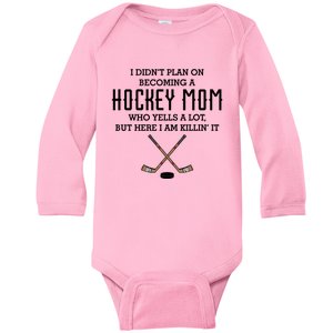 I Didnt Plan On Becoming A Hockey Mom Funny Mothers Day Gift Cute Gift Baby Long Sleeve Bodysuit